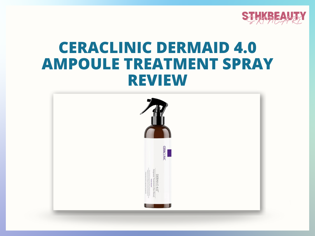 [Review] CERACLINIC Dermaid 4.0 Ampoule Hair Treatment Spray Review
